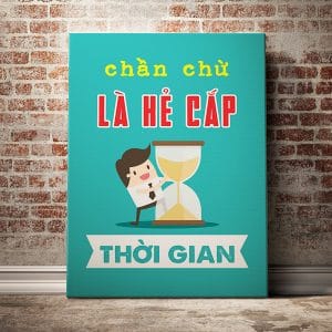 Tranh văn phòng chần chừ là kẻ cắp thời gian