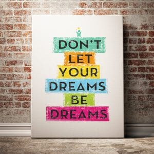 Tranh văn phòng dont let your dreams be dreams