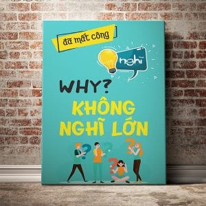 Tranh động lực đã mất công nghĩ why không nghĩ lớn