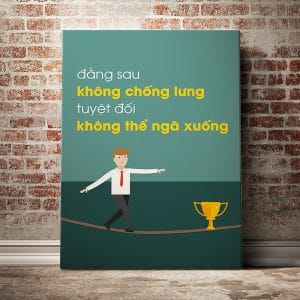 Tranh động lực đằng sau không chống lưng tuyệt đối không thể ngã xuống