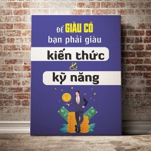 Tranh văn phòng để giàu có bạn phải giàu kiến thức và kỹ năng