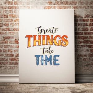Tranh văn phòng greate things take time