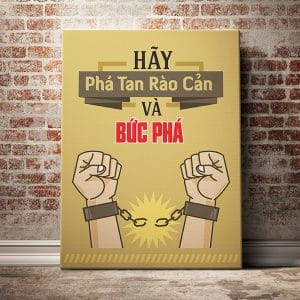 Tranh động lực hãy phá tan rào cản và bứt phá