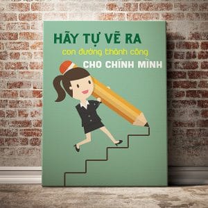 Tranh động lực hãy tự vẽ con đường thành công cho chính mình