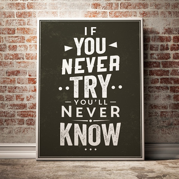 Tranh văn phòng if you never try you'll never know