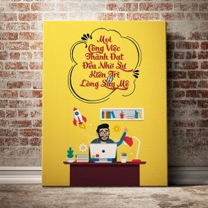 Tranh văn phòng mọi công việc thành đạt đều nhờ sự kiên trì và lòng say mê