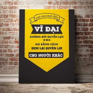 Tranh văn phòng một nhà lãnh đạo vĩ đại không bởi quyền lực mà bằng cách đem lại quyền lợi cho người khác