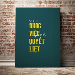 Tranh động lực muốn được việc phải quyết liệt