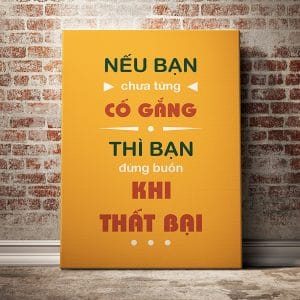 Tranh động lực nếu bạn chưa từng cố gắng thì bạn đừng buồn khi thất bại
