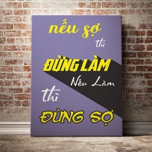 Tranh động lực nếu sợ thì đừng làm nếu làm thì đừng sợ