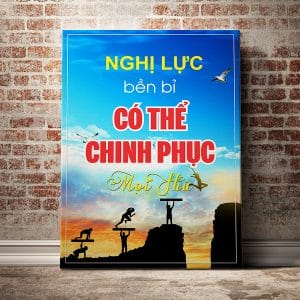 Tranh văn phòng nghị lực bền bỉ có thể chinh phục mọi thứ