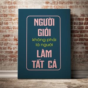 Tranh văn phòng người giỏi không phải là người làm tất cả