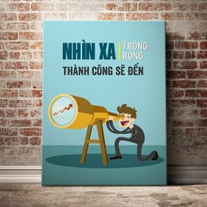 Tranh động lực nhìn xa trông rộng thành công sẽ đến