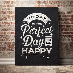 Tranh văn phòng today is the perfect day to be happy