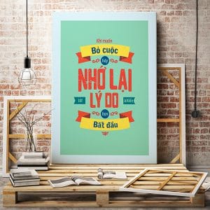 Tranh động lực khi muốn bỏ cuộc hãy nhớ lại tới lý do khiến bạn bắt đầu