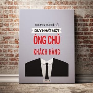 Tranh văn phòng chúng ta chỉ có duy nhất một ông chủ khách hàng