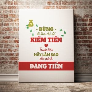 Tranh văn phòng đừng đi làm chỉ để kiếm tiền trước tiên hãy làm sao cho mình đáng tiền