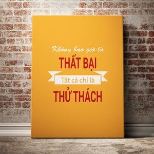 Tranh động lực không bao giờ là thất bại tất cả chỉ là thử thách