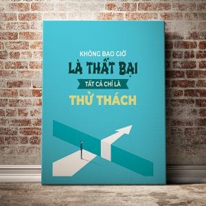 Tranh động lực không bao giờ là thất bại tất cả chỉ là thử thách