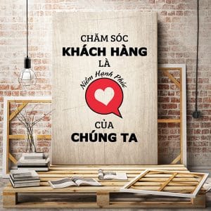 Tranh văn phòng chăm sóc khách hàng là niềm hạnh phúc của chúng ta