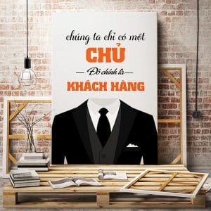 Tranh văn phòng chúng ta chỉ có 1 chủ đó chính là khách hàng
