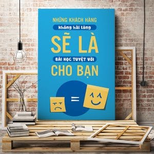 Tranh văn phòng những khách hàng không hài lòng sẽ là bài học tuyệt vời cho bạn