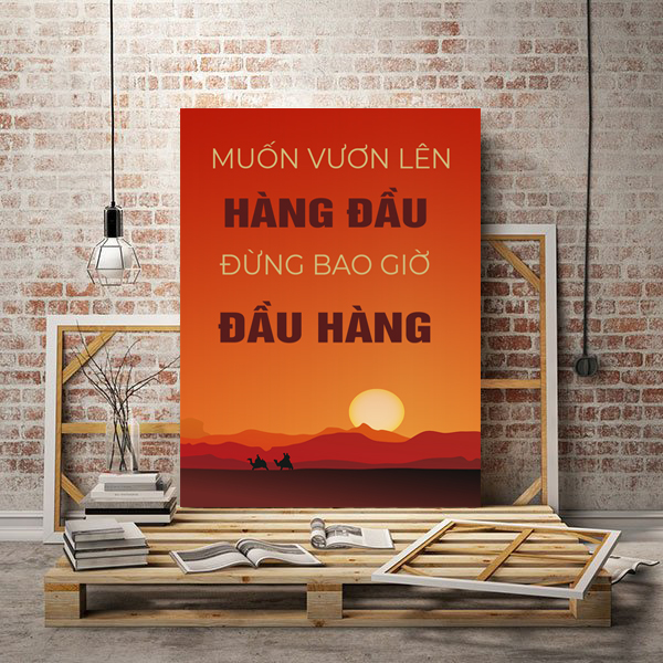 Tranh văn phòng muốn vươn lên hàng đầu đừng bao giờ đầu hàng VP01931