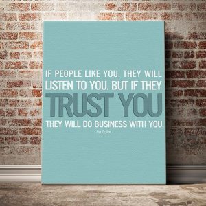 If-people-like-you,-they_ll-listen-to-you,-but-if-they-trust-you,-they_ll-do-business-with-you