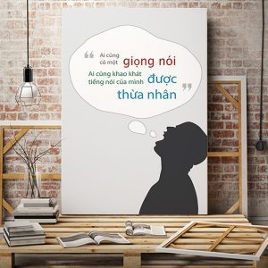 Tranh văn phòng Ai cũng có một giọng nói ai cũng khao khát tiếng nói của mình được thừa nhận VP01035