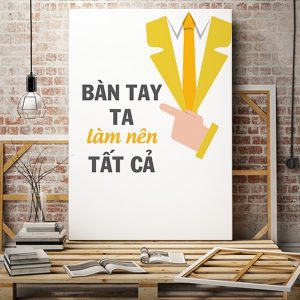 Tranh slogan Bàn tay ta làm nên tất cả VP01062