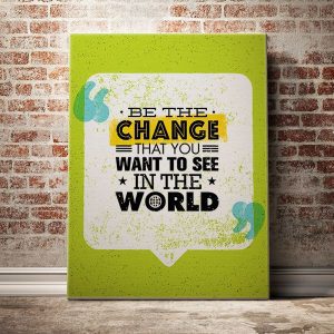 be-the-change-that-you-wwant-to-see-in-the-world
