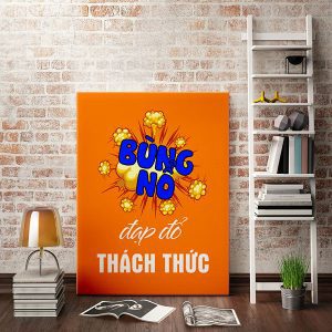 Tranh slogan Bùng nổ đạp đổ thách thức. VP01090