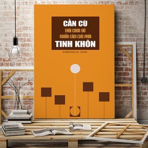 Tranh động lực Cần cù thôi chưa đủ muốn làm chủ phải tinh khôn VP01105