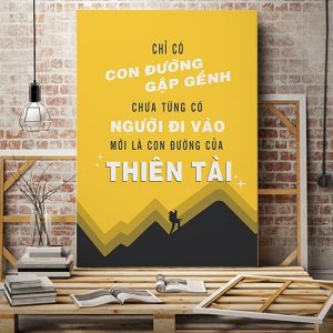 Tranh động lực Chỉ có con đường gập gềnh mới là con đường của thiên tài VP01126