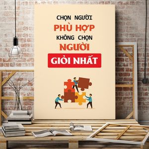 Tranh văn phòng Chọn người phù hợp không chọn người giỏi nhất VP01142
