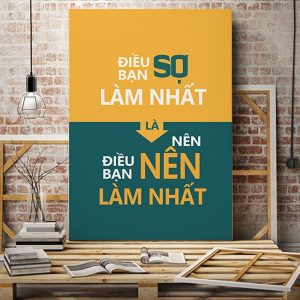 Tranh động lực Điều bạn sợ làm nhất là điều bạn nên làm nhất VP01225