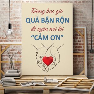 Tranh văn phòng Đừng bao giờ quá bận rộn để quên nói lời cảm ơn VP01243