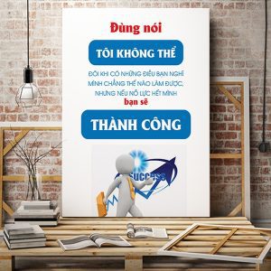 Tranh động lực Đừng nói tôi không thể bạn sẽ thành công VP01263