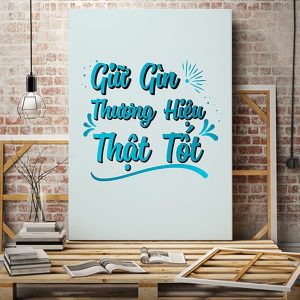 Tranh văn phòng Giữ gìn thương hiệu thật tốt VP01292