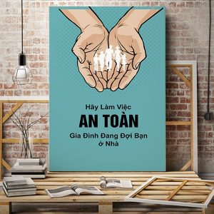Tranh văn phòng Hãy làm việc an toàn gia đình đang đợi bạn ở nhà VP01318