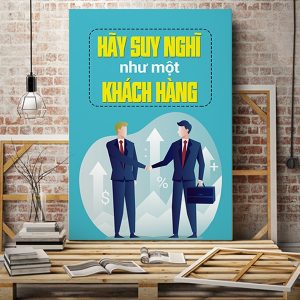 Tranh văn phòng Hãy suy nghĩ như một khách hàng VP01335
