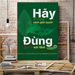 Tranh văn phòng Hãy tìm ngay cách giải quyết đừng cố tìm sai lầm VP01340