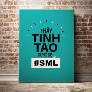 hay-tinh-tao-dung-de-sml