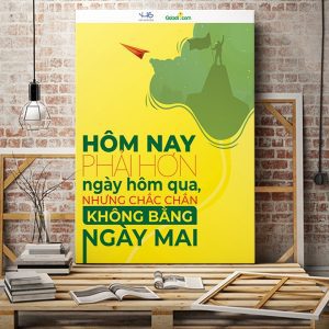 Tranh động lực Hôm nay phải hơn ngày hôm qua nhưng chắc chắn không bằng ngày mai VP01366