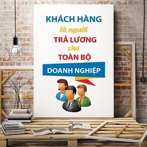 Tranh văn phòng Khách hàng là người trả lương cho toàn bộ doanh nghiệp VP01418