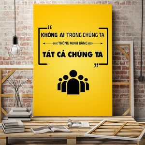 Tranh văn phòng Không ai trong chúng ta thông minh như tất cả chúng ta VP01440