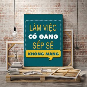 Tranh văn phòng Làm việc cố gắng, sếp sẽ không mắng VP01543