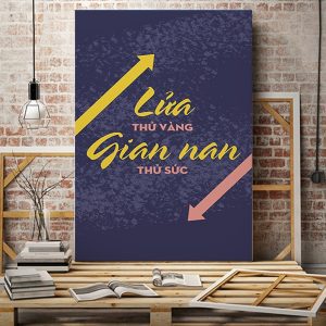 Tranh động lực Lửa thử vàng giang nan thử sức VP01598