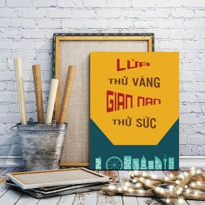 Tranh động lực Lửa thử vàng gian nan thử sức VP01597