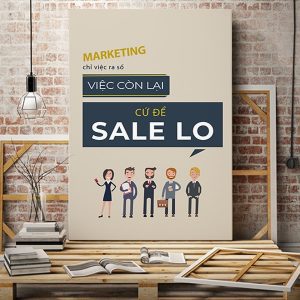 Tranh văn phòng Marketing chỉ việc ra số còn lại cứ để sale lo VP01604